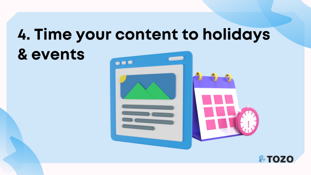 Time your content too holidays and events