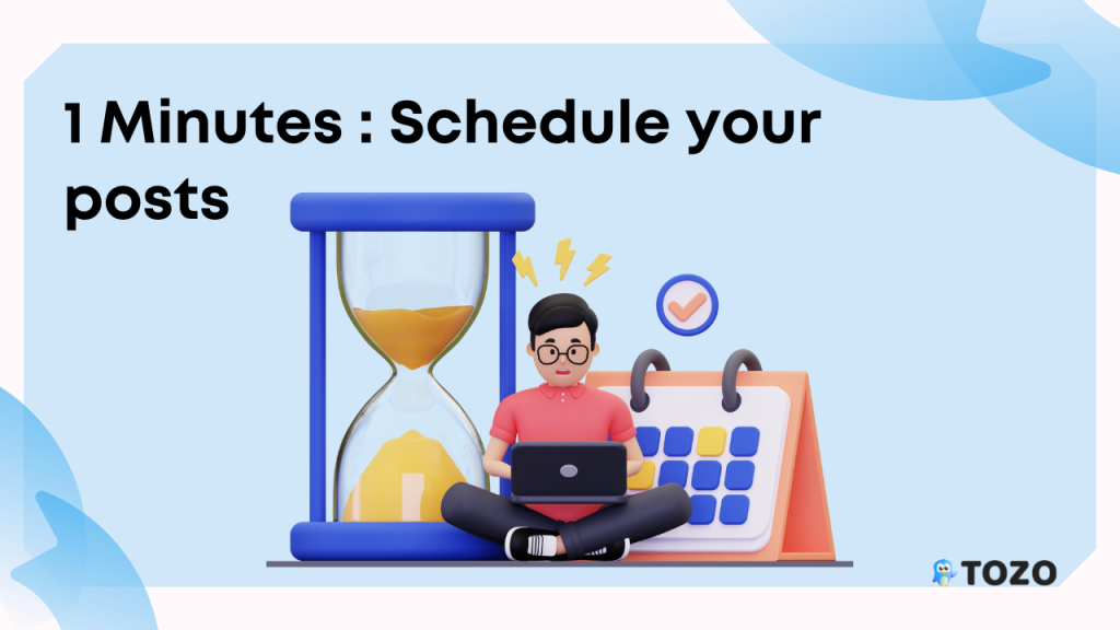 1 Minutes : Schedule your posts