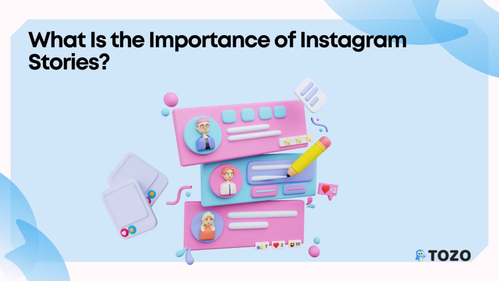 What Is the Importance of Instagram Stories?