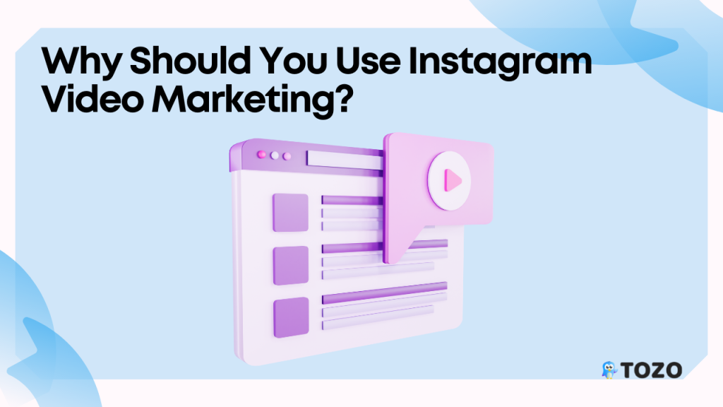 Why should you use Instagram video marketing