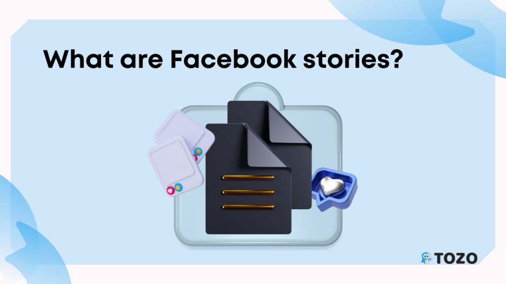What are Facebook stories?