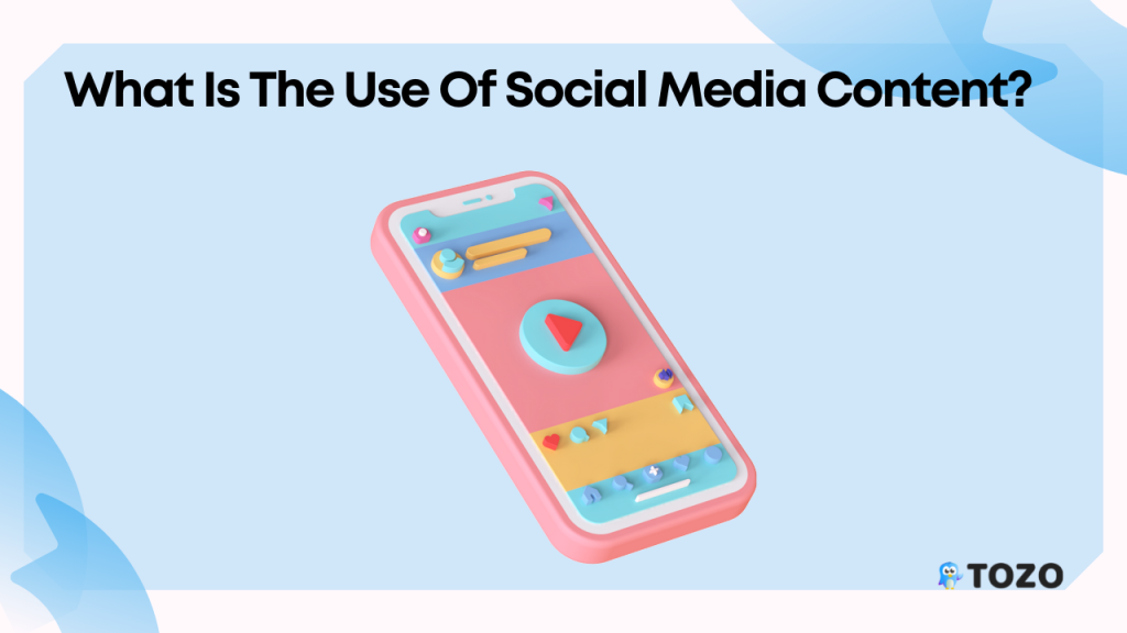 what is the use of social media content