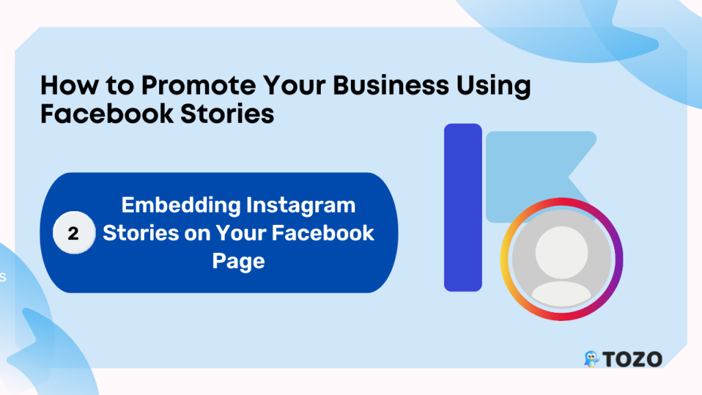 Embedding Instagram Stories on Your Facebook Page