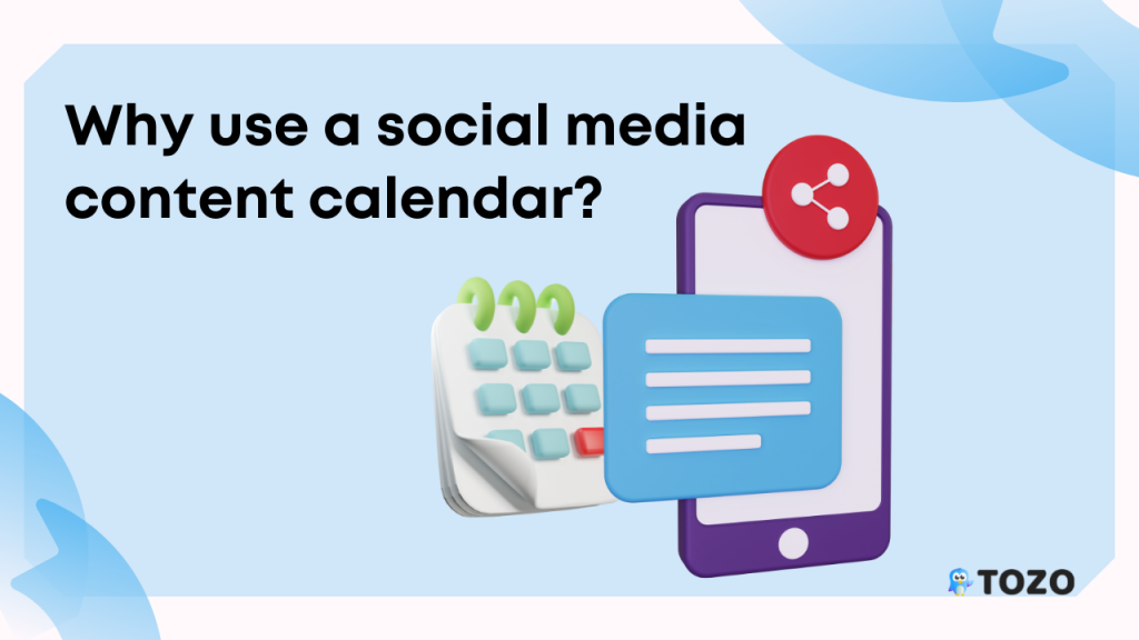 why use a social media content calendar