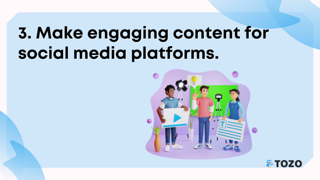 Make engaging content for SM platforms