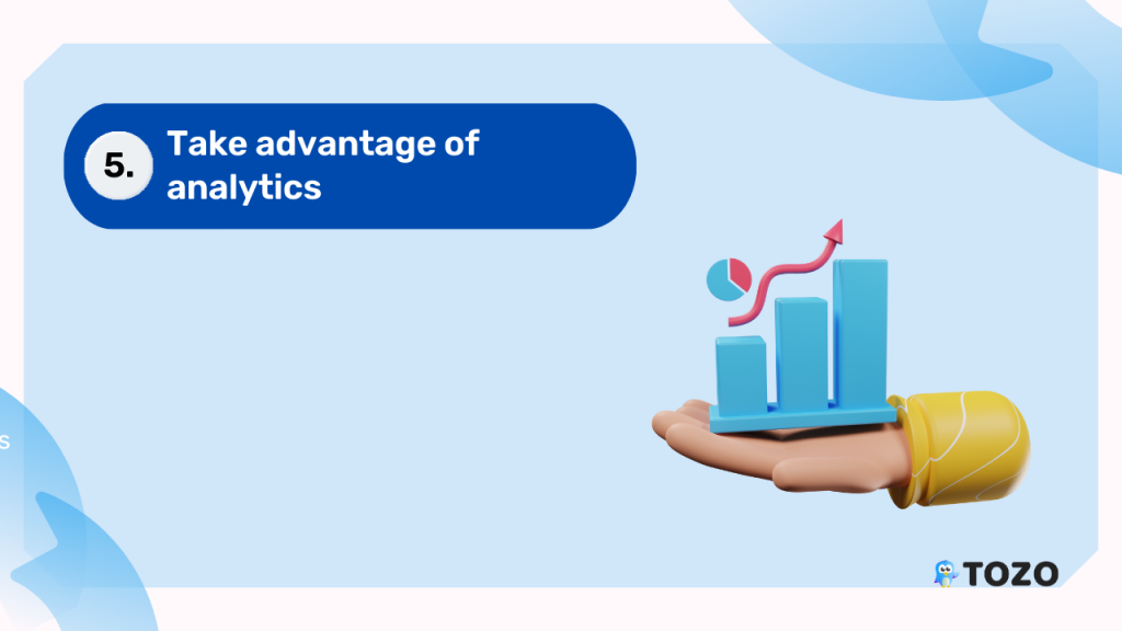 Take advantage of analytics